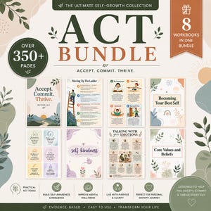 May include: A digital bundle titled The Ultimate Self-Growth Collection ACT Bundle, featuring 8 workbooks with over 350+ pages. The cover displays text including Accept, Commit, Thrive, and various workbook titles like Moving Up The Ladder and Talking With Emotions, decorated with botanical illustrations and soft-toned graphic elements.