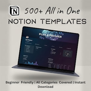May include: A laptop displaying a Notion template with the text "500+ All in One NOTION TEMPLATES". The screen shows a "Life Planner" interface with various sections. Below the laptop, the text reads "Beginner Friendly | All Categories Covered | Instant Download".