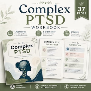 May include: A 37-page Complex PTSD workbook featuring a cover with a silhouette of a person with a floral head, a cheat sheet, and an inside view of the workbook pages. The design uses a palette of dark blue, sage green, and cream colors.