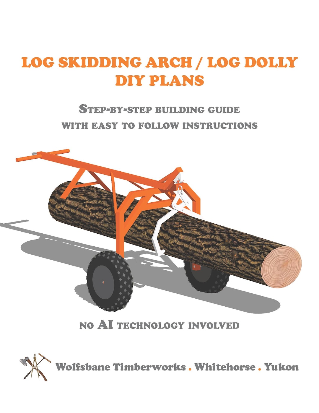 Log Skidding Arch DIY Plans - Welding Project. Log Carrier Dolly ...