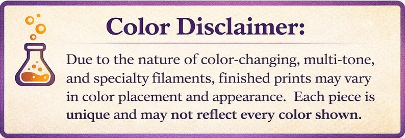 May include: A rectangular sign with a purple border and the text "Color Disclaimer:". The text explains that color-changing prints may vary in color placement and appearance. A beaker graphic is in the upper left corner.