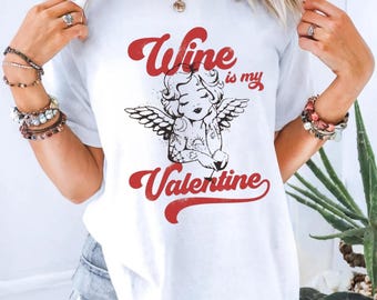 Comfort Colors Wine is My Valentine-shirt: grappig cupidocadeau, schattig Wine Lover-T-shirt, sweatshirt