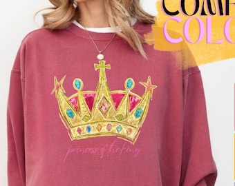 Princess of King Comfort Colors Sweatshirt : Child Of God Pullover, Jesus is King