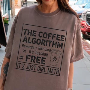 Coffee Algorithm Shirt: Comfort Colors, Funny Math Lover Tee