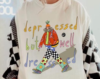 Depressed But Well Dressed Shirt: Maximalist Comfort Colors Tee,Funny Mental Health Gift