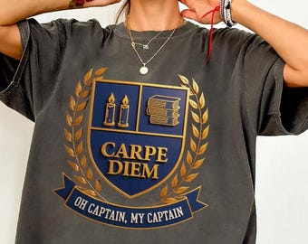 Dead Poets Society Shirt : Carpe Diem Comfort Colors T Shirt