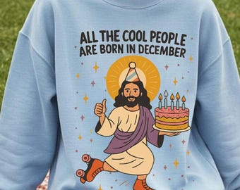Funny Jesus Christmas Comfort Colors T-Shirt – December Birthday Tee