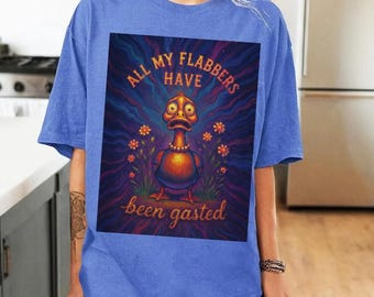 All My Flabbers Are Gasted Shirt : Comfort Colors Flabbergasted Tee, Funny Sarcastic Quote Gift