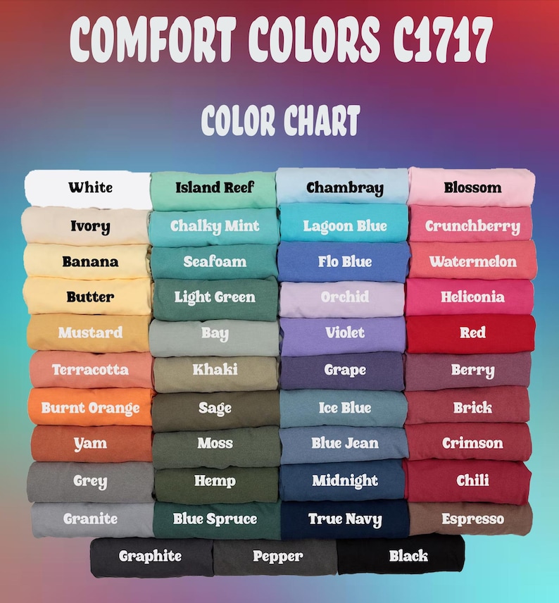 Peut inclure: Un nuancier pr&eacute;sente une vari&eacute;t&eacute; de couleurs de tissu. Le texte "COMFORT COLORS C1717 COLOR CHART" est en haut. Les couleurs incluent blanc, ivoire, banane, beurre, moutarde, terre cuite, orange br&ucirc;l&eacute;, igname, gris et granite.