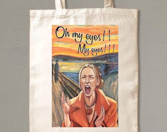 Oh My Eyes Tote Bag : Funny Quote Canvas Tote, Sarcastic Saying Gift for Her