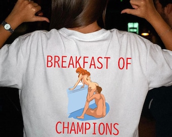 Camiseta de regalo para adultos "Desayuno de Campeones", Juegos de Noche de Chicas, Regalos Inapropiados, Camiseta Gráfica de Moda, Conjunto de Humor para Adultos, Moda Innovadora XX