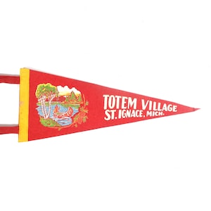 Vintage Souvenir Felt Pennant, 1950s Totem Village St. Ignace Michigan Pennant Banner Red, Mid Century Cottage Cabin Lodge Rustic Wall Decor