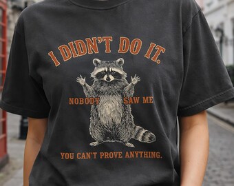 Vintage wasbeer I Did't Do It - You Can't Prove Anything Sarcastisch grappig shirt