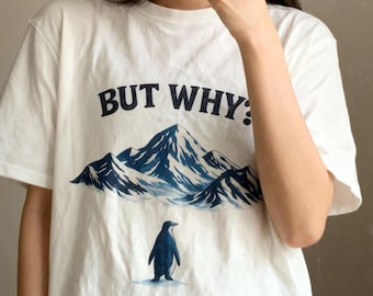Maar waarom Penguin Mountain-shirt: existentieel nihilistisch T-shirt met print