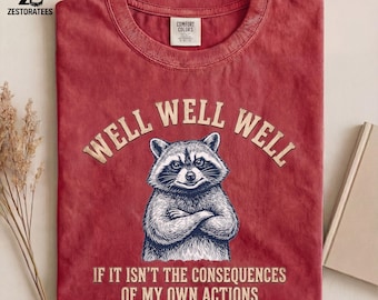 Comfort Colors® vintage wasbeershirt — Consequences Meme Sarcastic Humor Tee