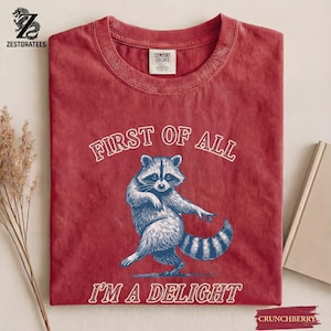 Comfort Colors® Vintage Raccoon Graphic Shirt — First of All I’m a Delight Sarcastic Funny Tee image 10