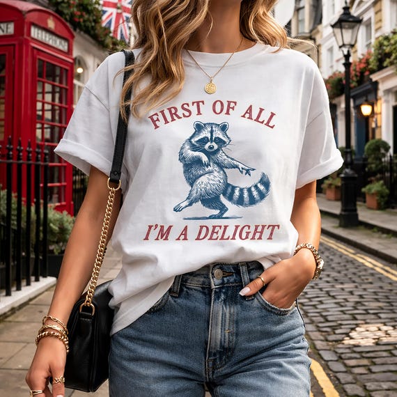 Comfort Colors® Vintage Raccoon Graphic Shirt — First of All I’m a Delight Sarcastic Funny Tee