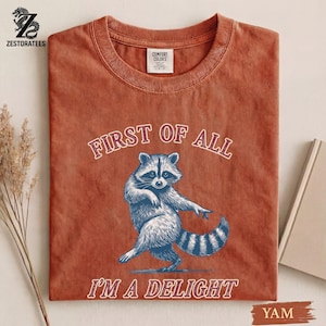 Comfort Colors® Vintage Raccoon Graphic Shirt — First of All I’m a Delight Sarcastic Funny Tee image 8