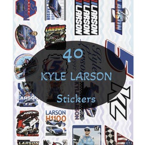 May include: A sheet of 40 Kyle Larson stickers. The stickers feature images of race cars, the driver, and the name "Larson" in various fonts and colors, including red, blue, and white. Some stickers have the number 5.