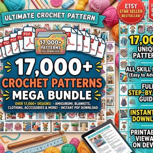 May include: A digital collection of 17,000+ crochet patterns in a mega bundle, featuring PDF icons, a folder graphic, and a grid of various finished crochet projects. Includes text labels for instant download, skill levels, and step-by-step guides.