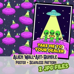 Peut inclure: Un ensemble d'art numérique sur le thème des extraterrestres, comprenant une affiche et un motif sans couture. L'affiche montre trois extraterrestres verts sous un OVNI, avec le texte "TAKE ME TO YOUR DEALER". L'arrière-plan présente un motif répétitif de planètes violettes et d'OVNI.