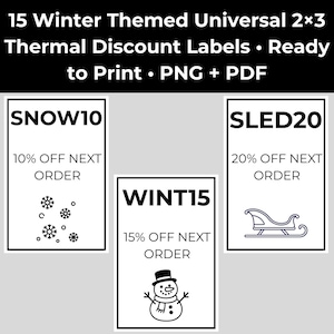 May include: A set of 15 winter-themed 2x3 inch thermal discount labels in PNG and PDF formats. The labels feature black text and graphics on a white background, including codes SNOW10, WINT15, and SLED20 with snowflake, snowman, and sled icons.