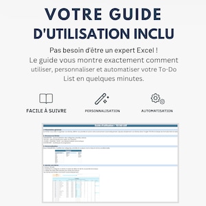 May include: A white document with the text "VOTRE GUIDE D'UTILISATION INCLU" and "Pas besoin d'&ecirc;tre un expert Excel!". The document includes instructions on how to use, personalize, and automate a To-Do List. Icons for "FACILE &Agrave; SUIVRE", "PERSONNALISATION", and "AUTOMATISATION" are also present.