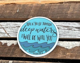 Isaiah 43:2 Deep Waters Vinyl Sticker | 3 inch