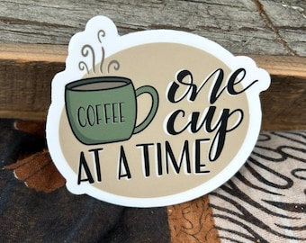 One Cup at a Time Coffee Vinyl Sticker | 3 inch