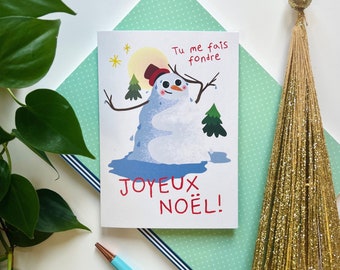 Carte de souhaits - Noël - Tu me fais fondre