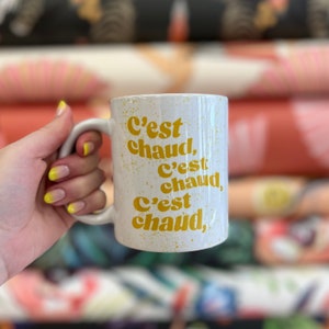 Tasse - C'est chaud, c'est chaud, c'est chaud
