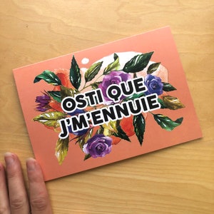 Carte de souhaits - Osti que J'm'ennuie image 1
