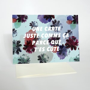 Carte de souhaits - Une carte juste comme ça