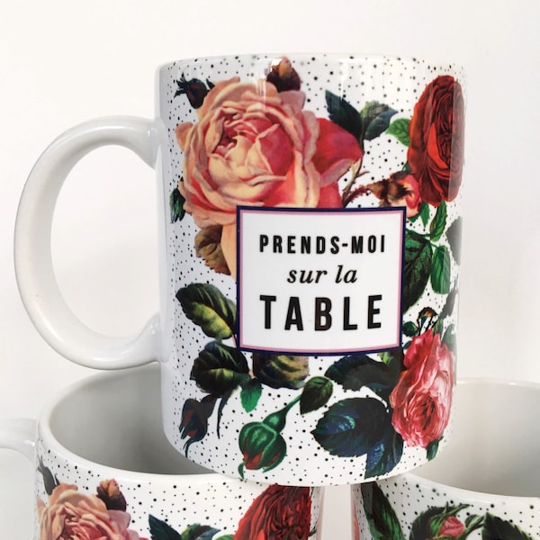 Tasse - Prends-moi sur la table