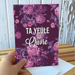 Carte de souhaits - Ta yeule pis ouvre image 1