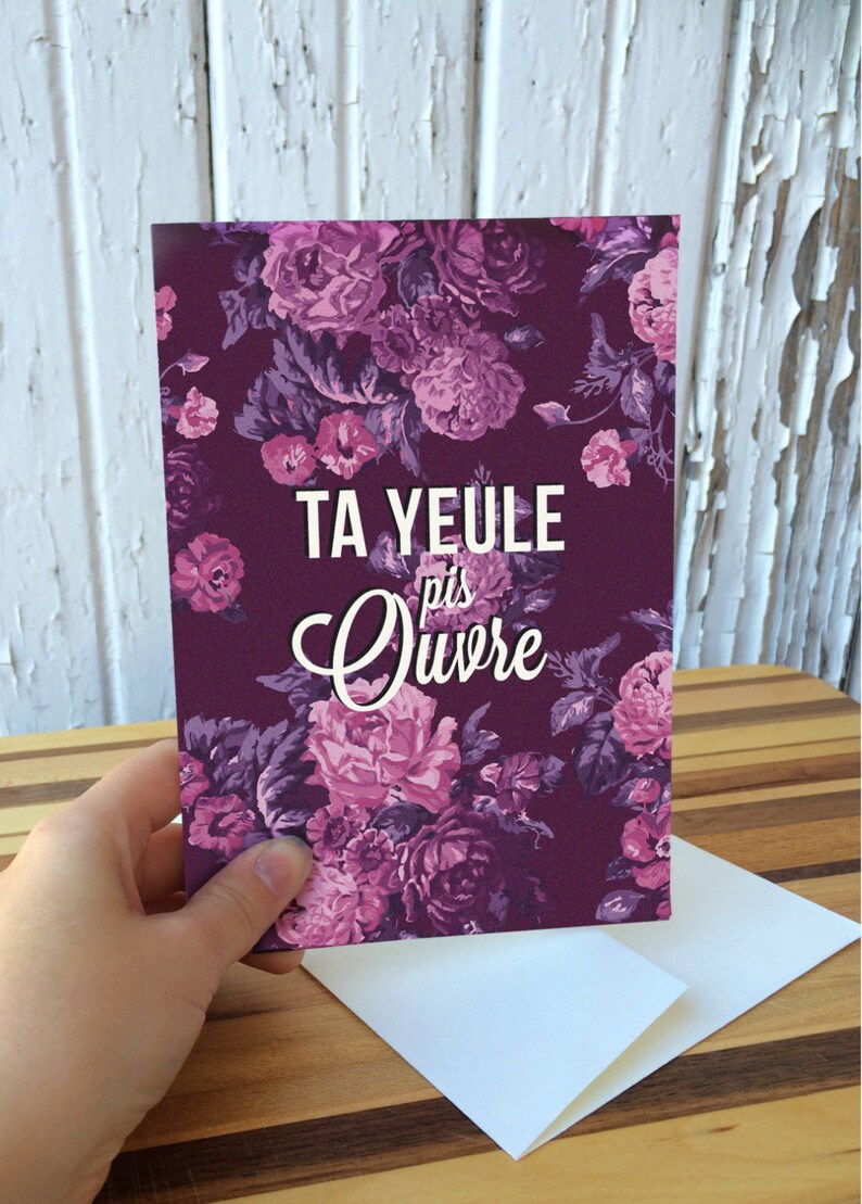 Carte de souhaits - Ta yeule pis ouvre image 1