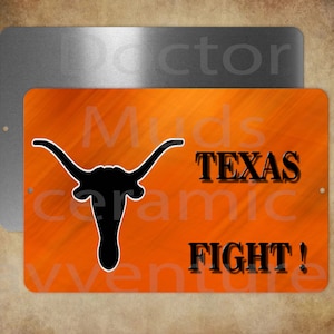 Pretty Burnt Orange Longhorn TEXAS FIGHT      metal sign  8 x 12 --