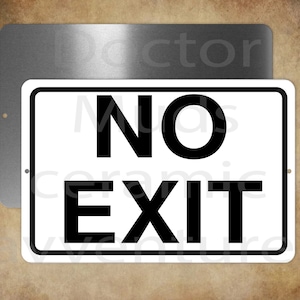 NO EXIT  8&quot; x 12&quot; metal sign  Made in USA