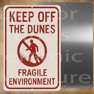 Keep off the Dunes Fragile Environment Beach Surf Sign   8 x 12" metal sign