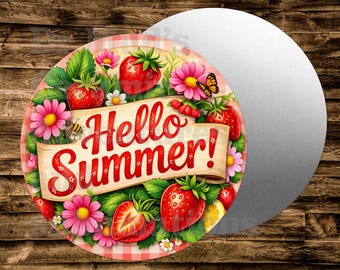Strawberry Hello summer Round Metal sign For many uses including   Wreaths, miniatures, doll houses, model railroads  Crafts,