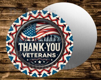May include: A round metal sign with a patriotic design. The sign features the text "THANK YOU VETERANS" over an image of the American flag and silhouettes of soldiers. The border has a red, white, and blue pattern.