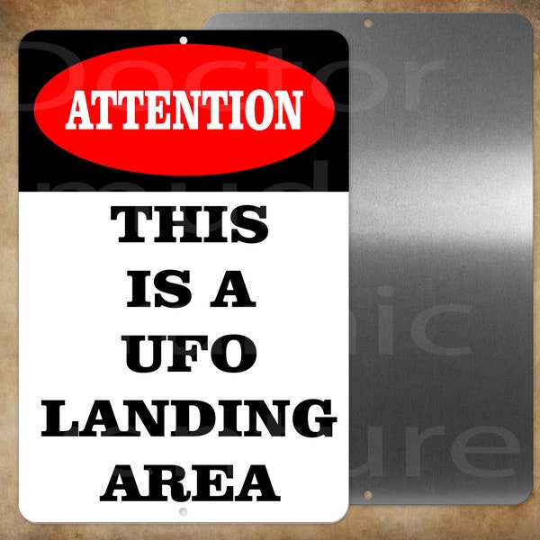 This is a UFO Landing Area    8" x 12" metal sign  Made in USA