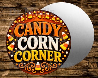 Candy Corn Corner Round Metal sign For many uses including   Wreaths, miniatures, doll houses, model railroads  Crafts