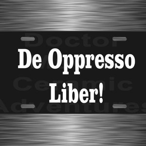 De Oppresso Liber! Special Forces Motto   Metal License Plate