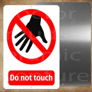 Do Not Touch    8&quot; x 12&quot; metal sign  Made in USA