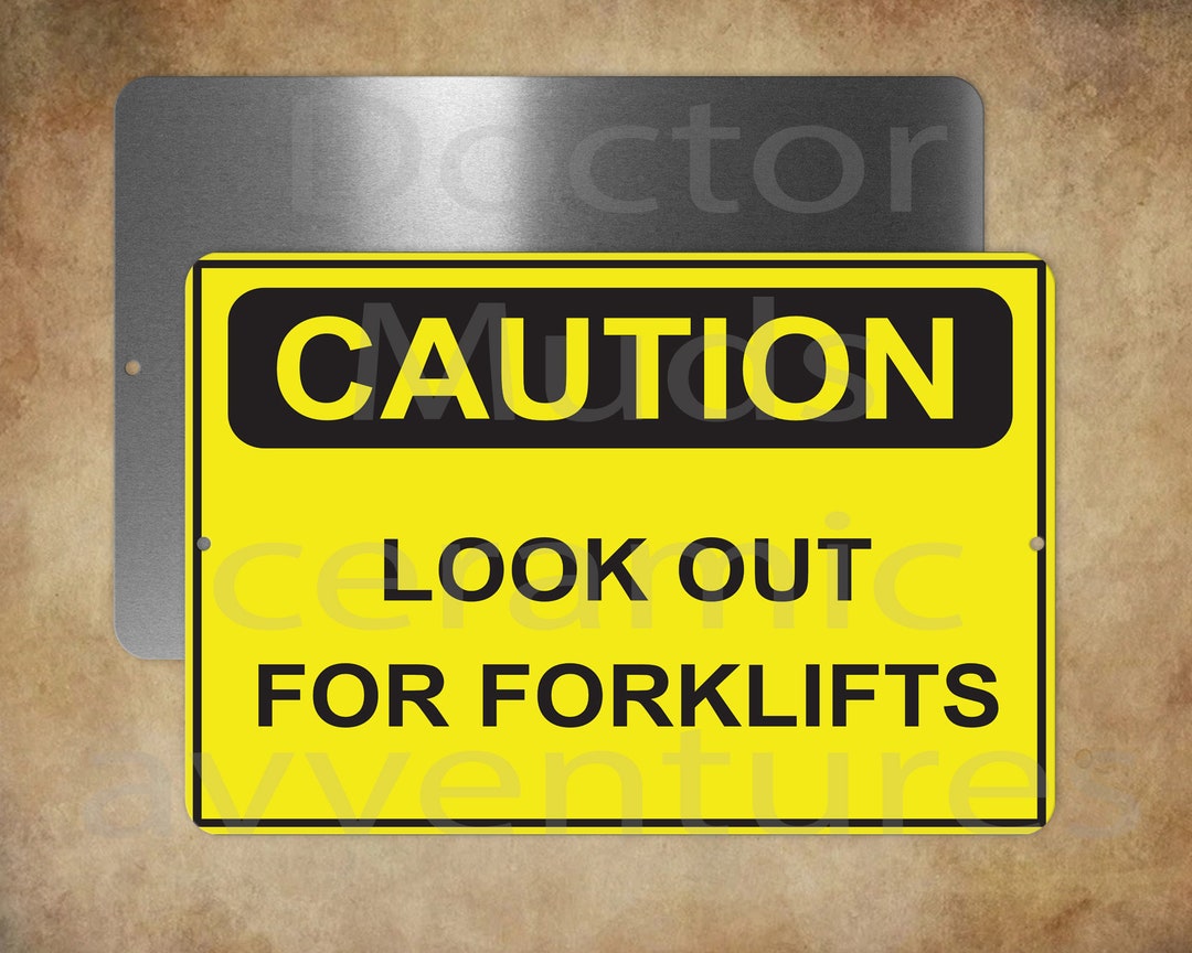 CAUTION Look Out for Forklifts 8" X 12" Metal Sign Made in USA - Etsy