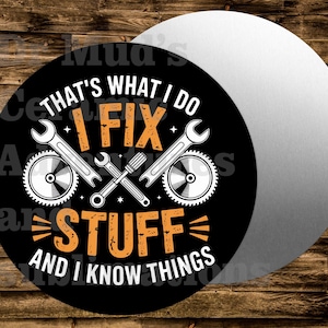 I Fix Stuff and I know things metal sign  Wreaths Crafts & miniatures Projects