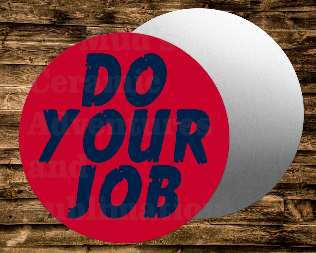 Metal Sign DO YOUR JOB Wreaths Crafts & Miniatures Projects - Etsy