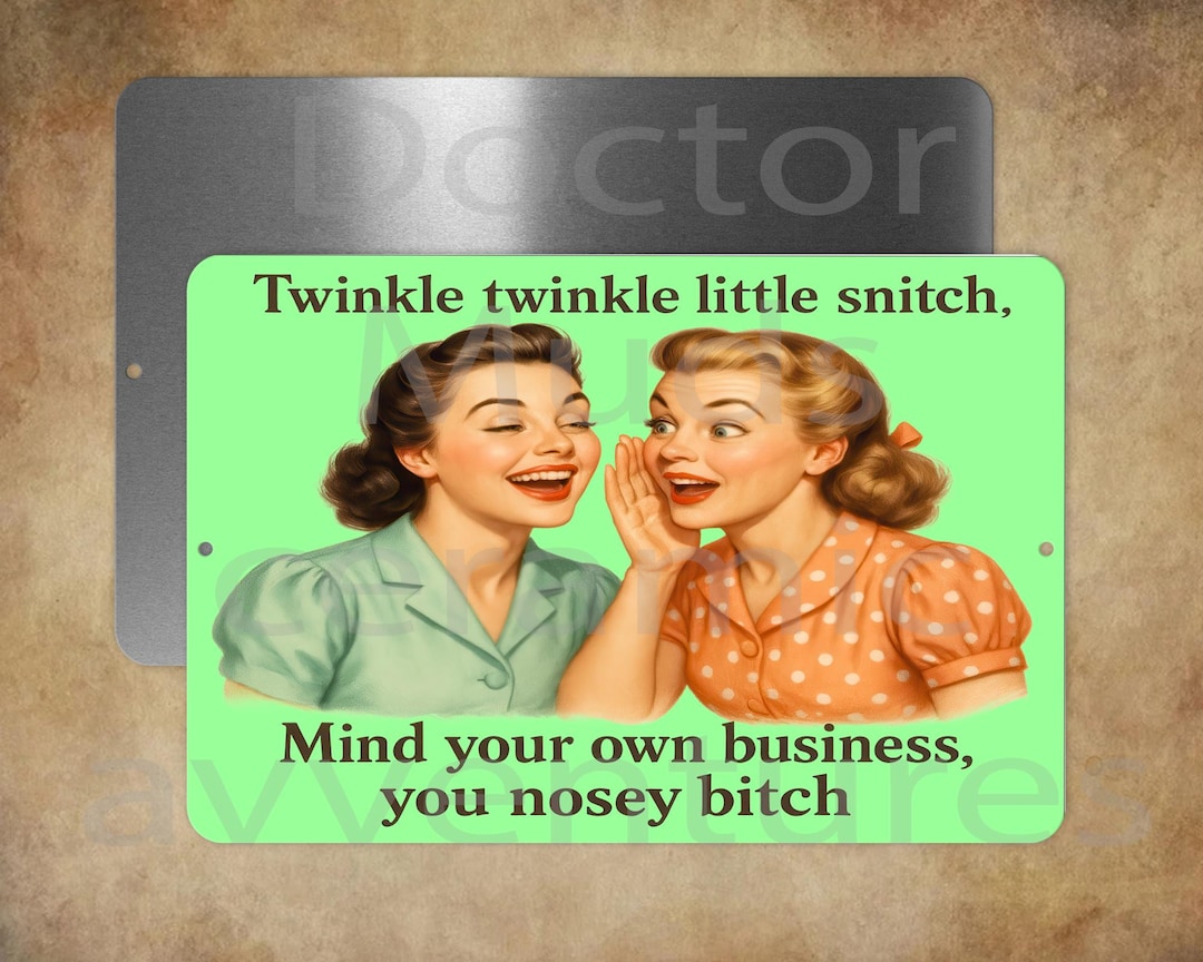 Funnytwinkle Twinkle Little Snitch, Mind Your Own Business You Nosey B