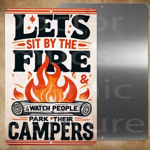 Lets Sit By The Fire And Watch People Park Their Campers